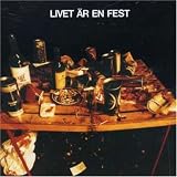  -  Livet Ar En Fest