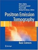 Positron Emission Tomography: Basic Sciences