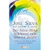 Der Silva-Mind Schl�ssel zum inneren Helfer: Finden Sie den Weg zu Ihren verborgenen Kr�ften