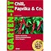 Chili, Paprika & Co: Sorten und Anbau - Fitness und Gesundheit - Feine Rezepte