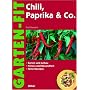Chili, Paprika & Co: Sorten und Anbau - Fitness und Gesundheit - Feine Rezepte