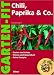  : Chili, Paprika & Co: Sorten und Anbau - Fitness und Gesundheit - Feine Rezepte