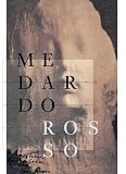Medardo Rosso (Art Catalogue)