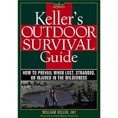 Keller's Outdoor Survival Guide: How to Prevail When Lost, Stranded, or Injured in the Wilderness (Willow Creek Guides)