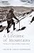 A Lifetime of Mountains: The Best of A.Harry Griffin's 'Country Diary'