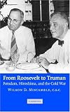 From Roosevelt to Truman: Potsdam, Hiroshima, and the Cold War