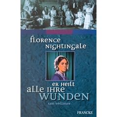 Florence Nightingale. Er heilt alle ihre Wunden