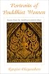 Portraits of Buddhist Women: Stories from the Saddharmaratnavaliya (S U N Y Series in Buddhist Studies)