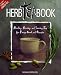 The Herb Tea Book: Blending, Brewing, and Savoring Teas for Every Mood and Occasion