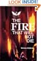 The Fire That Will Not Die
