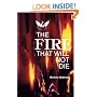 The Fire That Will Not Die