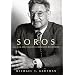 Soros: The Life and Times of a Messianic Billionaire / Michael T. Kaufman.