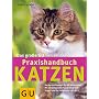Das gro�e GU Praxishandbuch Katzen: Das Nachschlagewerk f�r alle Katzenhalter. Mit den beliebtesten Rassen im Portr�t. Schnell zum Ziel: Quickfinder von A - Z