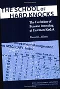 The School of Hard Knocks: The Evolution of Pension Investing at Eastman Kodak