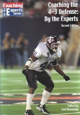Coaching the 4-3 Defense: By the Experts (Coaching by the Experts)