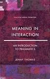 Meaning in Interaction: An Introduction to Pragmatics (Learning About Language)
