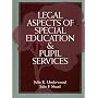 Legal Aspects of Special Education and Pupil Services