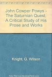 The Saturnian quest : John Cowper Powys : a study of his prose works