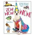 Bow Wow Wow! (Fetching Costumes for Your Fabulous Dog) (Paperback)