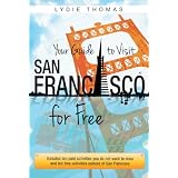 Your Guide to Visit San Francisco for Freepar Lydie Thomas