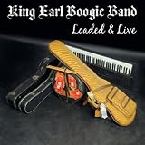 Loaded & Livevon "King Earl Boogie Band"