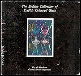 The Seddon Collection of English coloured glass