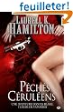 Anita Blake, tome 11 : P�ch�s c�rul�ens