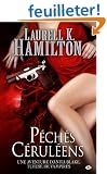 Anita Blake, tome 11 : P�ch�s c�rul�ens