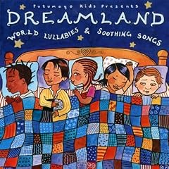 Dreamland - World Lullabies And Soothing Songs