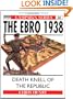 The Ebro 1938: Death knell of the Republic (Campaign)