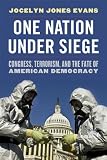 One Nation Under Siege: Congress, Terrorism, and the Fate of American Democracy