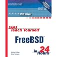 Sams Teach Yourself FreeBSD in 24 Hours