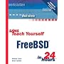 Sams Teach Yourself FreeBSD in 24 Hours (Sams Teach Yourself)