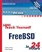 Book Sams Teach Yourself FreeBSD in 24 Hours (Sams Teach Yourself in 24 Hours)