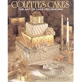 Colette's Cakes: The Art of Cake Decoratingvon "Colette Peters"