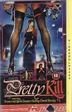 PRETTY KILL