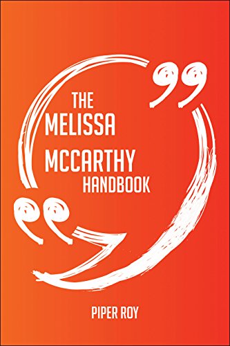 The Melissa Mccarthy Handbook - Everything You Need To Know About Melissa Mccarthy