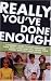 Really, You've Done Enough: A Parents Guide to Stop Parenting Their Adult Child Who Still Needs Their Money But Not Their Advice