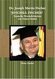 Dr. Joseph Martin Fischer: Deutsche Persönlichkeiten von Heinz Duthel (German Edition)