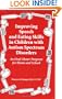Improving Speech and Eating Skills in Children with Autism Spectrum Disorders - An Oral Motor Program for Home and School