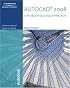 AutoCAD 2008: A Problem Solving Approach