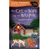 The Cat, the Wife and the Weapon: A Cats in Trouble Mystery ~ Leann Sweeney