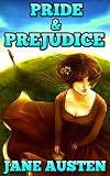 Pride and Prejudice: by Jane Austen (Illustrated & Unabridged)