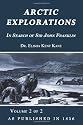 Arctic Explorations: In Search Of Sir John Franklin Volume 2 of 2