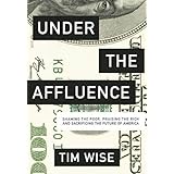 under the affluence shaming the poor praising the rich and sacrificing the future of america city lights open