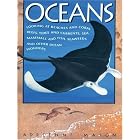 Click here to buy Oceans: Looking at Beaches and Coral Reefs, Tides and Currents, Sea Mammals and Fish, Seaweeds and Other Ocean Wonders by  Adrienne Mason, Elizabeth Gatt, and David Denning.