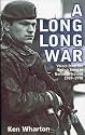Long, Long, War: Voices from the British Army in Northern Ireland 1969-1998
