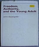 Freedom, authority, and the young adult : a report to the Department of Education and Science on the Young Adult Resource Project; in particular examining how the resources of adults are used by young