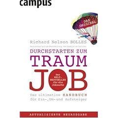 Durchstarten zum Traumjob: Das ultimative Handbuch f�r Ein-, Um- und Aufsteiger