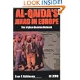 Al-Qaida's Jihad in Europe: The Afghan-Bosnian Network by Evan F. Kohlmann